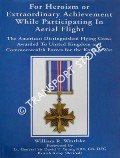 For Heroism or Extraordinary Achievement While Participating in Aerial Flight - The American Distinguished Flying Cross Awarded to United Kingdom and Commonwealth Forces for the Korean War by WESTLAKE, William R.